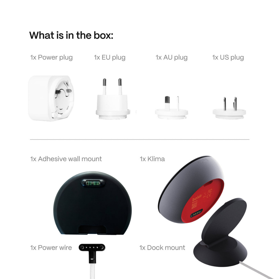 What's in the box: Klima, adhesive wall mount, dock mount, power wire and power plug with EU, AU and US adapters